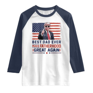 Trump Best Dad Ever Raglan Shirt Funny Father's Day Make Fatherhood Great Again USA Flag TS02 White Navy Print Your Wear