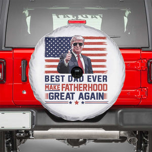 Trump Best Dad Ever Spare Tire Cover Funny Father's Day Make Fatherhood Great Again USA Flag TS02 White Print Your Wear