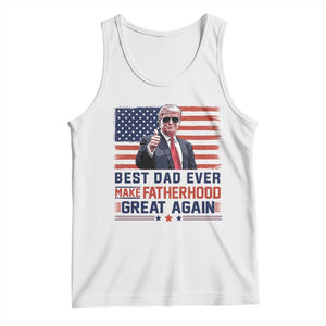 Trump Best Dad Ever Tank Top Funny Father's Day Make Fatherhood Great Again USA Flag TS02 White Print Your Wear