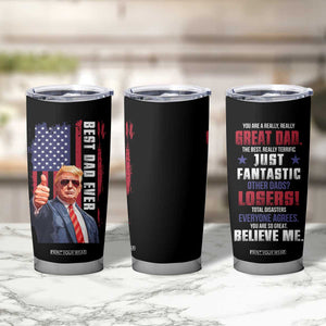 Trump Best Dad Ever Tumbler Cup Funny Father's Day You Are Great Dad USA Flag TB11 Print Your Wear