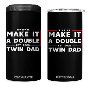 Twin Dad 4 in 1 Can Cooler Tumbler Make It A Double Funny New Dad Fathers Day TS10 One Size: 16 oz Black Print Your Wear