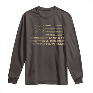 Twin Dad Long Sleeve Shirt Make It A Double Funny Fathers Day Camo American Flag TS10 Dark Chocolate Print Your Wear