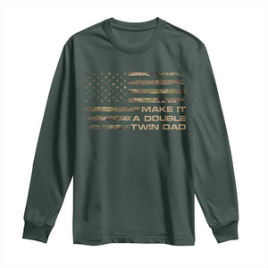 Twin Dad Long Sleeve Shirt Make It A Double Funny Fathers Day Camo American Flag TS10 Dark Forest Green Print Your Wear