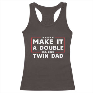 Twin Dad Racerback Tank Top Make It A Double Funny New Dad Fathers Day TS10 Dark Chocolate Print Your Wear