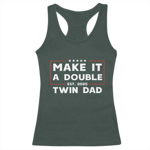 Twin Dad Racerback Tank Top Make It A Double Funny New Dad Fathers Day TS10 Dark Forest Green Print Your Wear