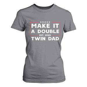 Twin Dad T Shirt For Women Make It A Double Funny New Dad Fathers Day TS10 Charcoal Print Your Wear