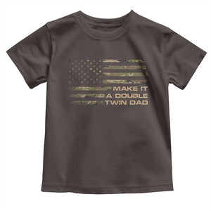 Twin Dad Toddler T Shirt Make It A Double Funny Fathers Day Camo American Flag TS10 Dark Chocolate Print Your Wear