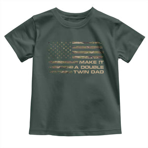 Twin Dad Toddler T Shirt Make It A Double Funny Fathers Day Camo American Flag TS10 Dark Forest Green Print Your Wear