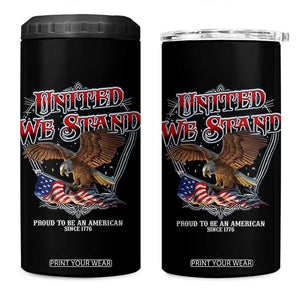 United We Stand Proud To Be An American Since 1776 4 in 1 Can Cooler Tumbler Patriotic USA Flag Eagle TS11 One Size: 16 oz Black Print Your Wear