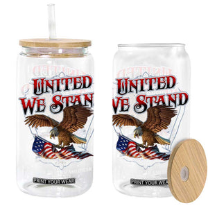 United We Stand Proud To Be An American Since 1776 Glass Can Patriotic USA Flag Eagle TS11 Black Print Your Wear
