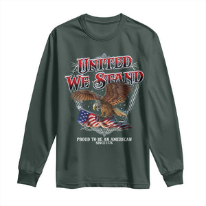 United We Stand Proud To Be An American Since 1776 Long Sleeve Shirt Patriotic USA Flag Eagle TS11 Dark Forest Green Print Your Wear