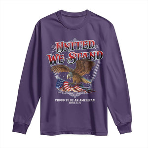 United We Stand Proud To Be An American Since 1776 Long Sleeve Shirt Patriotic USA Flag Eagle TS11 Purple Print Your Wear