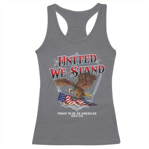 United We Stand Proud To Be An American Since 1776 Racerback Tank Top Patriotic USA Flag Eagle TS11 Charcoal Print Your Wear