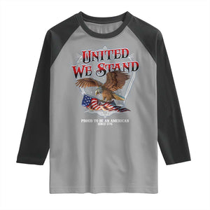 United We Stand Proud To Be An American Since 1776 Raglan Shirt Patriotic USA Flag Eagle TS11 Sport Gray Black Print Your Wear