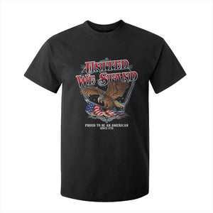 United We Stand Proud To Be An American Since 1776 T Shirt For Kid Patriotic USA Flag Eagle TS11 Black Print Your Wear