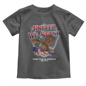 United We Stand Proud To Be An American Since 1776 Toddler T Shirt Patriotic USA Flag Eagle TS11 Dark Heather Print Your Wear