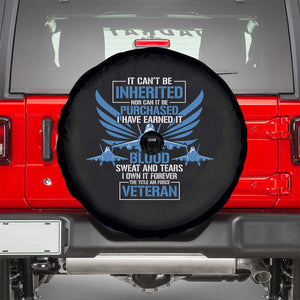 Us Military Air Force Veteran Spare Tire Cover It Can't Be Inherited Nor Can It Be Purchased I Have Earned It TS11 Black Print Your Wear