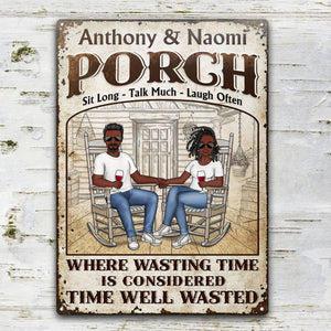 Personalized Family Metal Signs The Porch Time Well Wasted CTM Custom - Printyourwear
