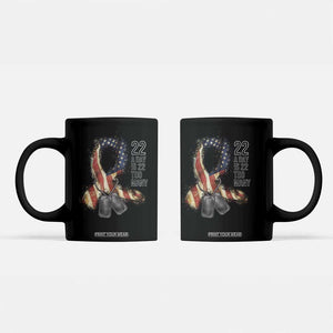 Veteran Suicide Awareness Coffee Mug 22 A Day Is 22 Too Many American Flag Ribbon TS02 Black Print Your Wear