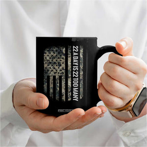 Veteran Suicide Awareness Coffee Mug USA Flag 22 A Day Is 22 Too Many TS02 Print Your Wear