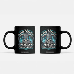 Viking Coffee Mug I Am A Man Of The Norse I Fear Odin And My Wife TS09 Black Print Your Wear