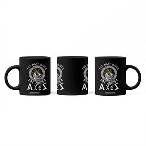 Viking Coffee Mug Too Many Idiots Not Enough Axes TS09 Print Your Wear
