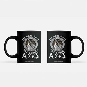Viking Coffee Mug Too Many Idiots Not Enough Axes TS09 Black Print Your Wear