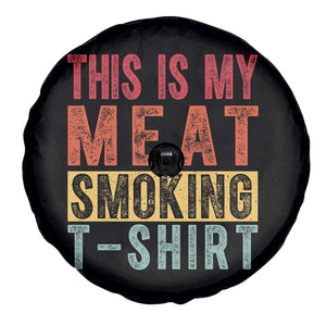 Vintage BBQ This Is My Meat Smoking Spare Tire Cover TS10 Print Your Wear