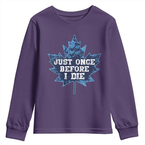 Vintage Canada Hockey Youth Sweatshirt Toronto Just Once Before I Die Maple Leafs TS10 Purple Print Your Wear