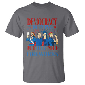 Vintage Feminist Americana T Shirt Democracy Is Dying But Hey Nice Fireworks Funny 4th Of July TS02 Charcoal Print Your Wear
