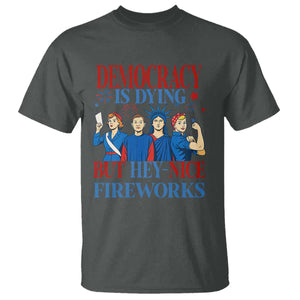 Vintage Feminist Americana T Shirt Democracy Is Dying But Hey Nice Fireworks Funny 4th Of July TS02 Dark Heather Print Your Wear