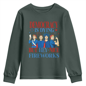 Vintage Feminist Americana Youth Sweatshirt Democracy Is Dying But Hey Nice Fireworks Funny 4th Of July TS02 Dark Forest Green Print Your Wear