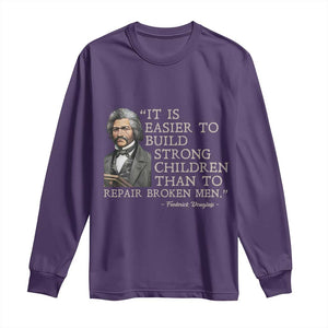 Vintage Frederick Douglass Long Sleeve Shirt It Is Easier To Build Strong Children Than To Repair Broken Men TS02 Purple Print Your Wear