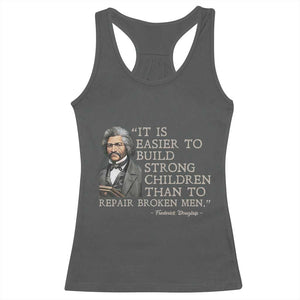Vintage Frederick Douglass Racerback Tank Top It Is Easier To Build Strong Children Than To Repair Broken Men TS02 Dark Heather Print Your Wear