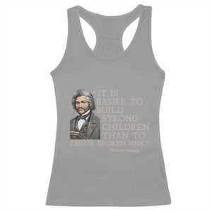Vintage Frederick Douglass Racerback Tank Top It Is Easier To Build Strong Children Than To Repair Broken Men TS02 Sport Gray Print Your Wear