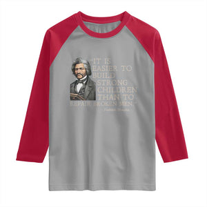 Vintage Frederick Douglass Raglan Shirt It Is Easier To Build Strong Children Than To Repair Broken Men TS02 Sport Gray Red Print Your Wear