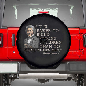 Vintage Frederick Douglass Spare Tire Cover It Is Easier To Build Strong Children Than To Repair Broken Men TS02 Black Print Your Wear