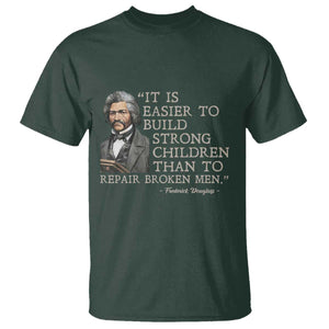 Vintage Frederick Douglass T Shirt It Is Easier To Build Strong Children Than To Repair Broken Men TS02 Dark Forest Green Print Your Wear