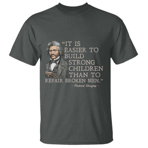 Vintage Frederick Douglass T Shirt It Is Easier To Build Strong Children Than To Repair Broken Men TS02 Dark Heather Print Your Wear