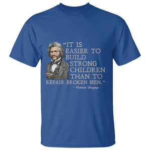 Vintage Frederick Douglass T Shirt It Is Easier To Build Strong Children Than To Repair Broken Men TS02 Royal Blue Print Your Wear