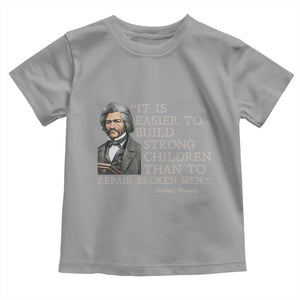 Vintage Frederick Douglass Toddler T Shirt It Is Easier To Build Strong Children Than To Repair Broken Men TS02 Sport Gray Print Your Wear
