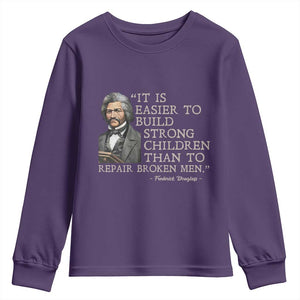 Vintage Frederick Douglass Youth Sweatshirt It Is Easier To Build Strong Children Than To Repair Broken Men TS02 Purple Print Your Wear