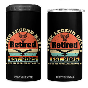 Vintage Retirement 2025 4 in 1 Can Cooler Tumbler Legend Has Retired Not My Problem Anymore TS10 One Size: 16 oz Black Print Your Wear