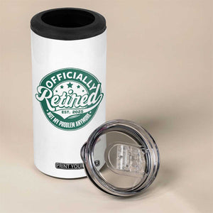 Vintage Retirement 2025 4 in 1 Can Cooler Tumbler Retired Not My Problem Anymore TS10 Print Your Wear