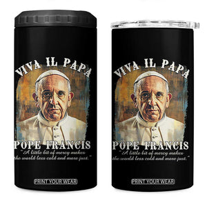Viva il Papa Pope Francis 4 in 1 Can Cooler Tumbler Papa Memorial Tribute TS02 One Size: 16 oz Black Print Your Wear