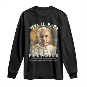 Viva il Papa Pope Francis Long Sleeve Shirt Papa Memorial Tribute TS02 Black Print Your Wear