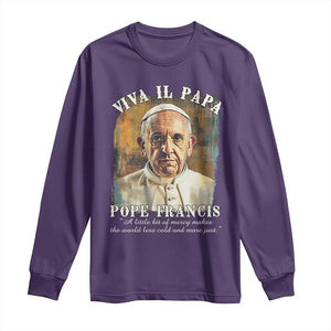 Viva il Papa Pope Francis Long Sleeve Shirt Papa Memorial Tribute TS02 Purple Print Your Wear