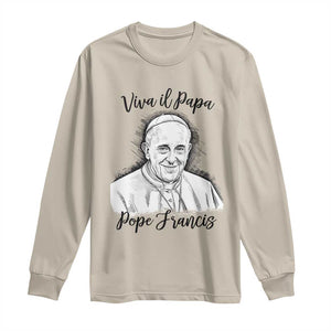 Viva il Papa Pope Francis Long Sleeve Shirt Thank You Papa Catholic Tribute TS02 Sand Print Your Wear