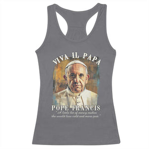 Viva il Papa Pope Francis Racerback Tank Top Papa Memorial Tribute TS02 Charcoal Print Your Wear