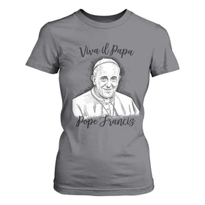 Viva il Papa Pope Francis T Shirt For Women Thank You Papa Catholic Tribute TS02 Charcoal Print Your Wear